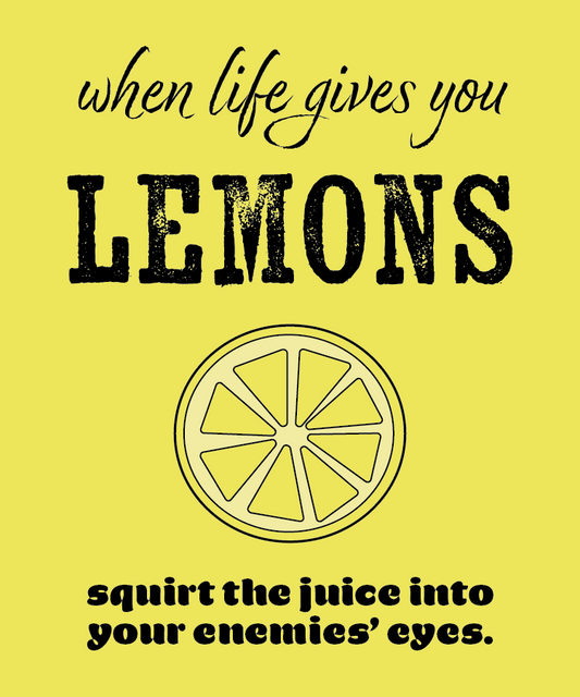 "When Life Gives You Lemons" Funny Sticker/Magnet
